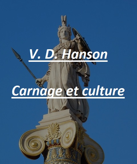 V.D. Hanson, Carnage et culture. Les armes et la toge - tous nos articles