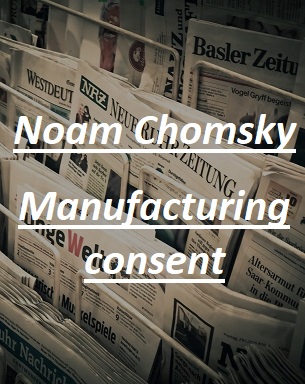Les armes et la toge. Noam Chomsky, Manufacturing consent. 